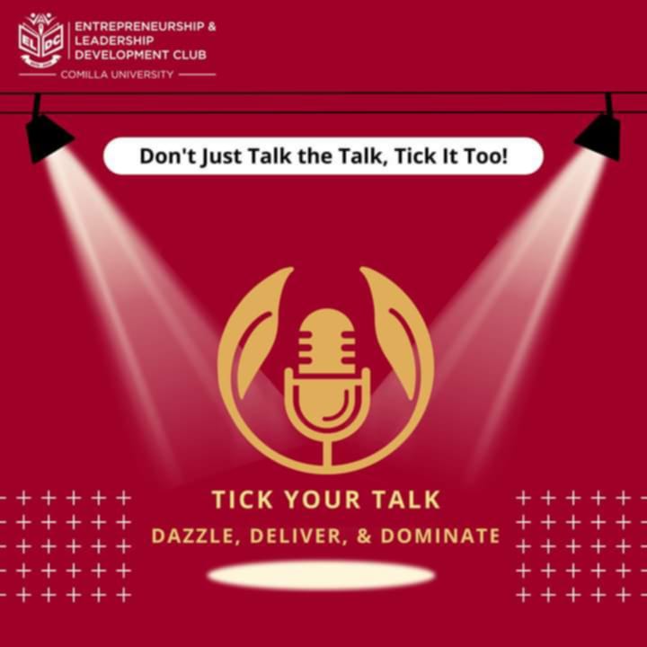 ইএলডিসি কুবি'র আয়োজনে অনুষ্ঠিত হতে যাচ্ছে ' টিক ইউর টক ৩.০'